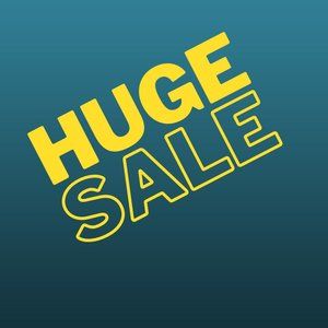 HUGE SALE